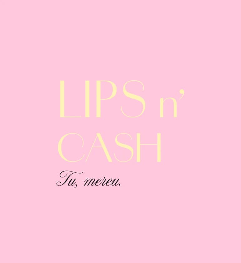 Lips n' Cash: Logo con lema "Tu, mereu."